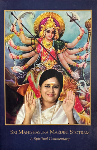 Sri Mahishasura Mardini Stotram: A Spiritual Commentary
