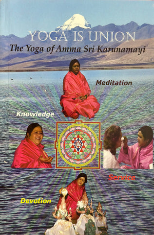 Yoga is Union - The Yoga of Amma Sri Karunamayi